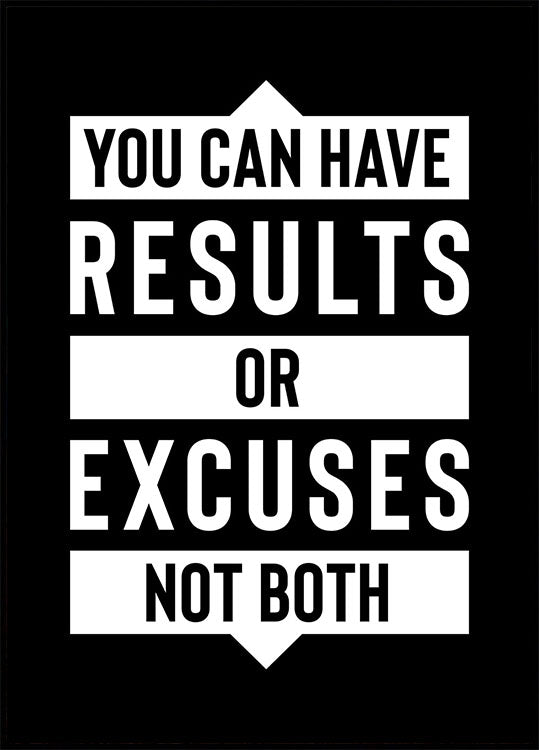 Results or Excuses Plakat - Posterbox.no