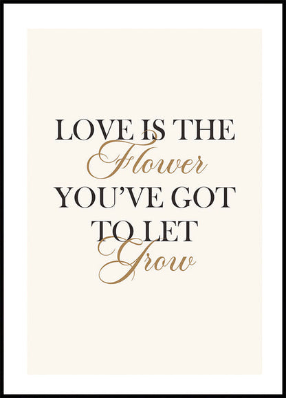 Love Is The Flower Plakat - Posterbox.no