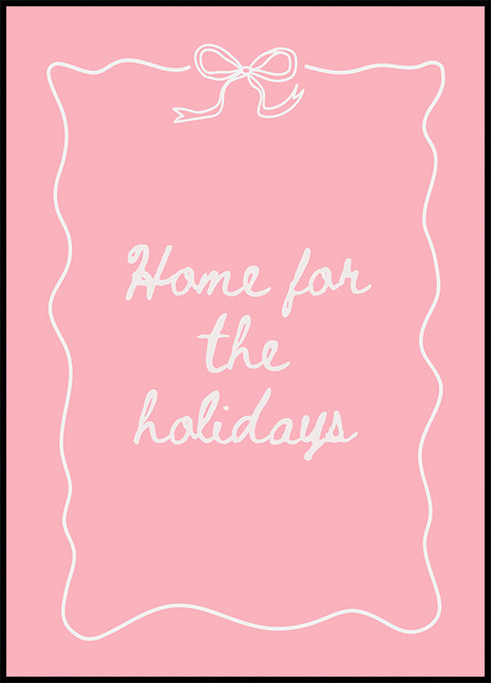 Home for the Holidays – valkoinen vaaleanpunaisella julisteella