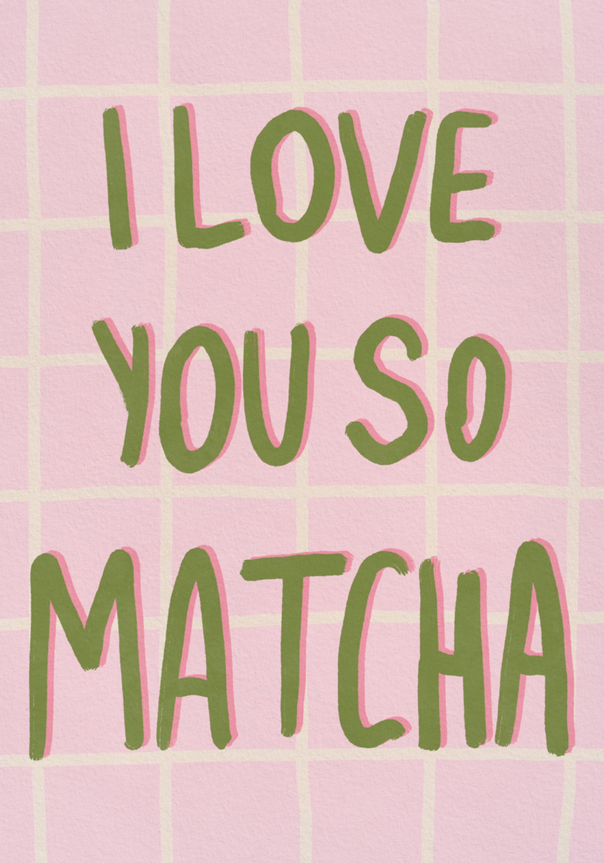 Rakastan sinua niin Matcha