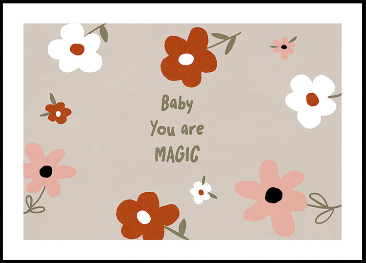 kukkainen tausta, jonka keskellä on teksti "Baby You are MAGIC".