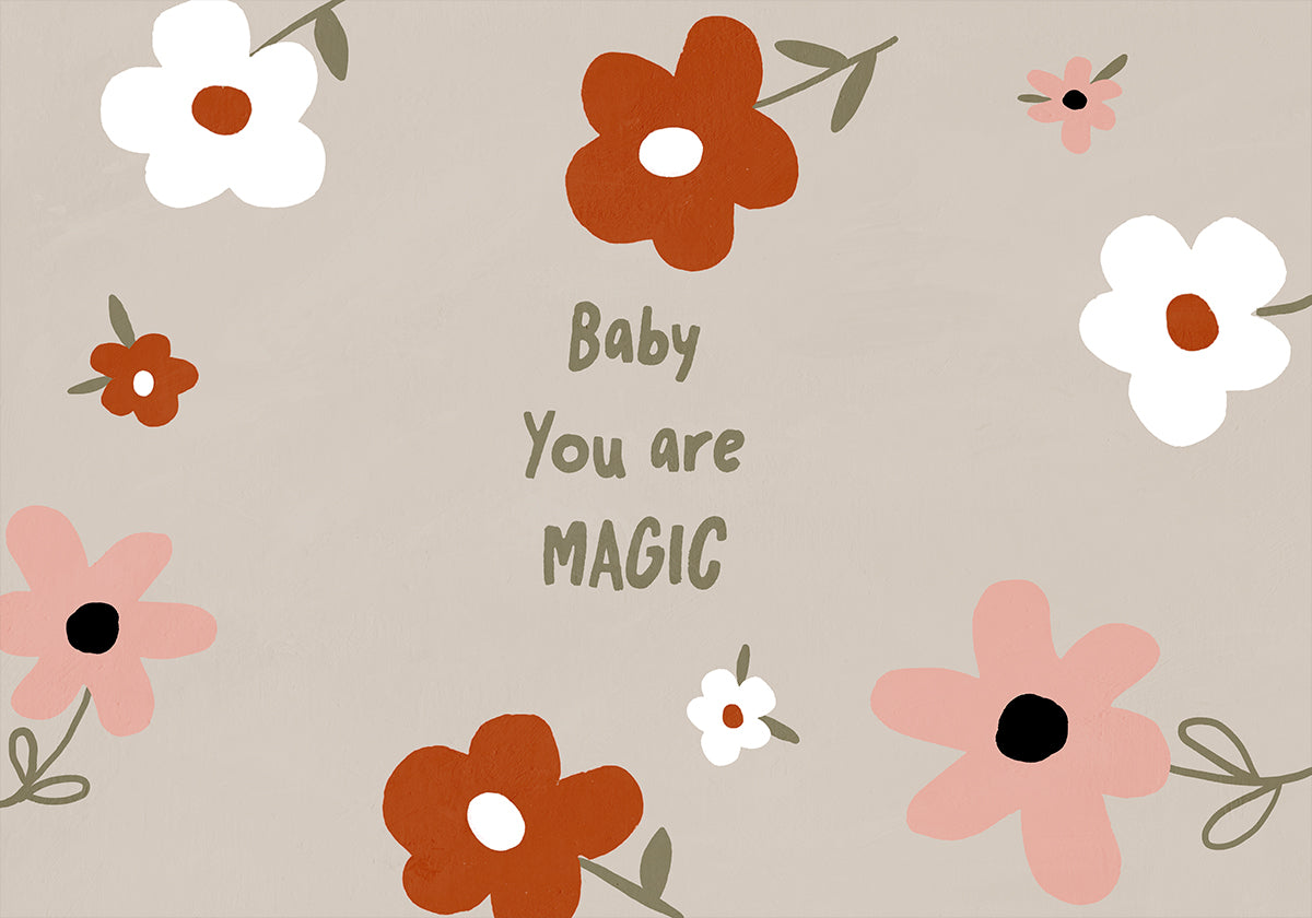 kokoelma värikkäitä kukkia, mukaan lukien valkoiset, oranssit ja vaaleanpunaiset kukat, jotka on järjestetty pyöreään kuvioon. Teksti "Baby You are MAGIC" näkyy kuvan keskellä kukkien ympäröimänä.